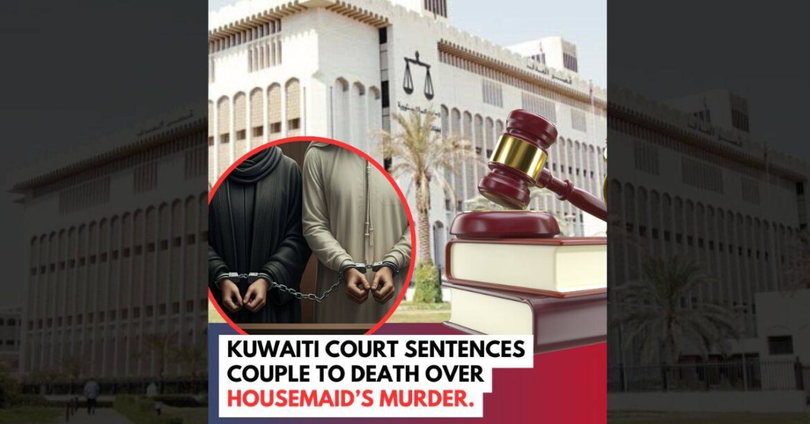 kuwait-husband-and-wife-sentenced-to-death-for-murder-of-housemaid